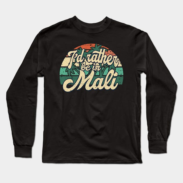 I'd rather be in Mali Long Sleeve T-Shirt by SerenityByAlex